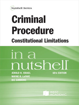 cover image of Criminal Procedure, Constitutional Limitations in a Nutshell